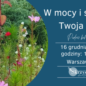 W mocy i słabości Twoja siła - Podróż Bohaterki