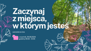 Zaczynaj z miejsca, w którym jesteś